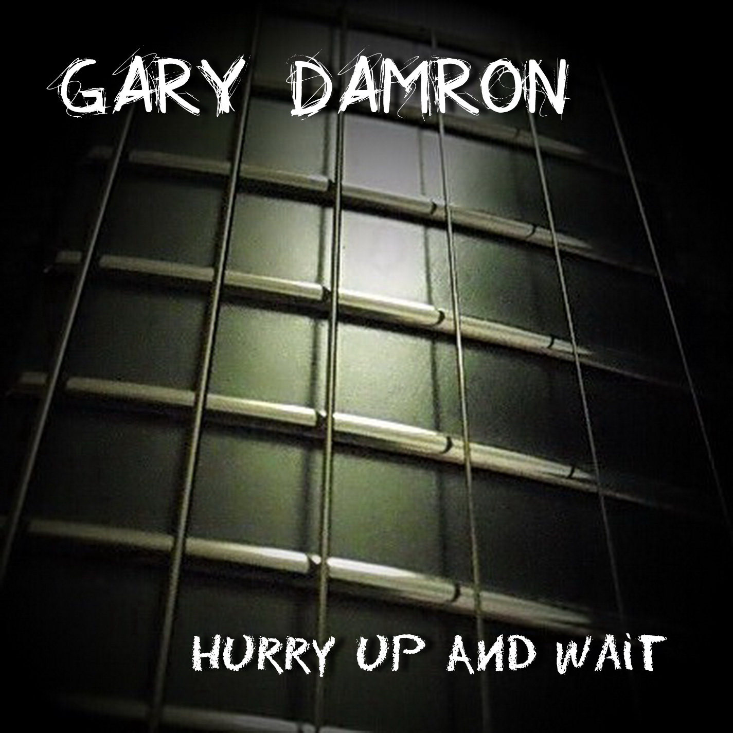 Gary Damron: Hurry Up and Wait